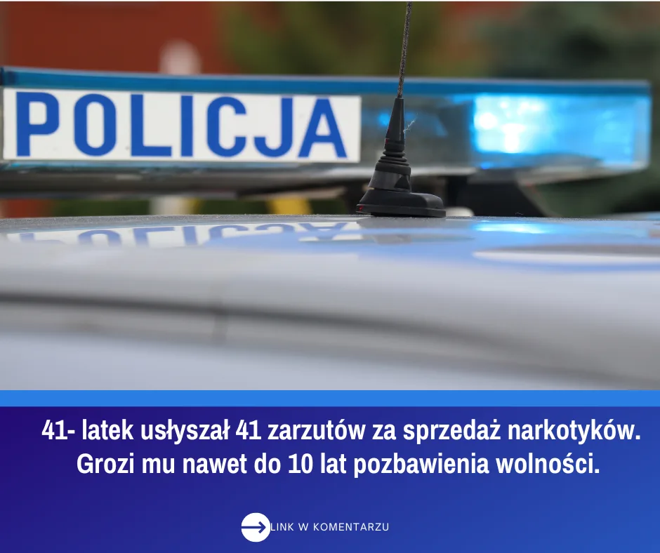 41-latek oskarżony o handel narkotykami z 41 zarzutami