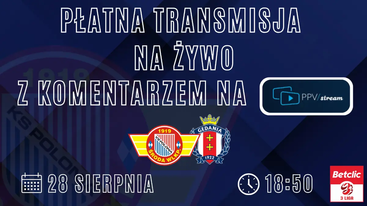 Płatna transmisja meczu z Gedanią Gdańsk