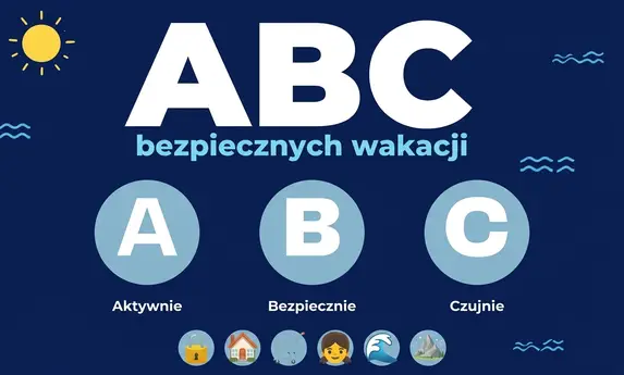 ABC Bezpiecznych Wakacji – Porady na aktywne i bezpieczne wakacje